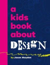 A Kids Book about Design: Kids Are Ready