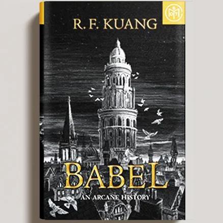 Babel: Or the Necessity of Violence: an Arcane History of the Oxford Translators' Revolution