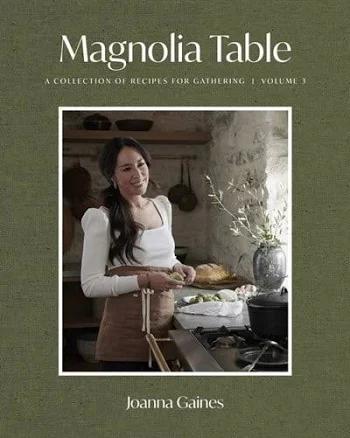 Magnolia Table, Volume 3: A Collection of Recipes for Gathering [Book]