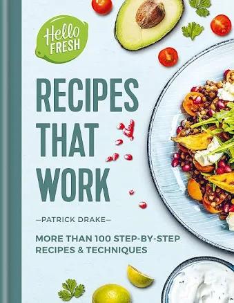 HelloFresh Recipes That Work: More Than 100 Step-By-step Recipes and Techniques