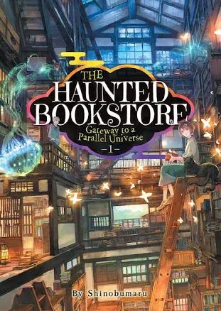 The Haunted Bookstore - Gateway to a Parallel Universe (Light Novel) Vol. 1