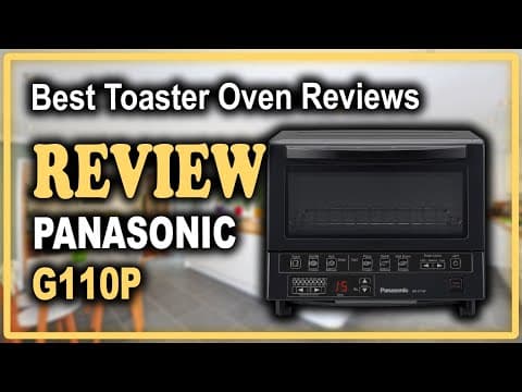 Panasonic G110P FlashXpress Compact Toaster Oven Review - Best Toaster Oven Reviews