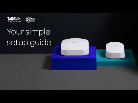 TalkTalk: How to set up your Amazon eero 6 or pro 6 with Full Fibre