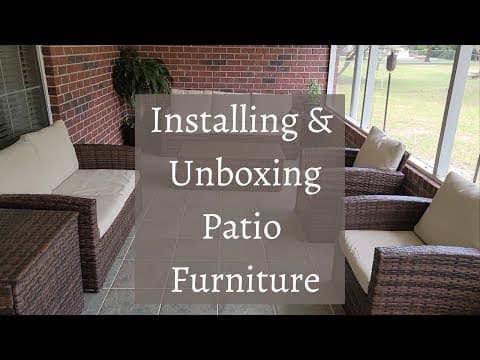 INSTALLING and UNBOXING Our Patio Furniture
