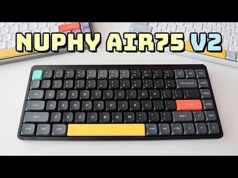 My Favorite Keyboard -- Nuphy Air75 v2 Review