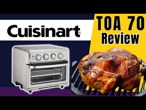 Cuisinart TOA 70 Review - Air Fryer Toaster Over With Grill