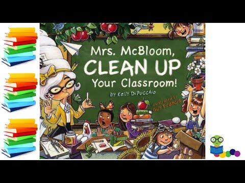 Mrs. McBloom, Clean Up Your Classroom! - Kids Books Read Aloud