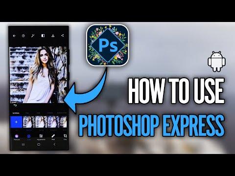 How to Use Photoshop Express on Android (2024)