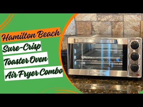 Hamilton Beach Sure-Crisp Toaster Oven Air Fryer Combo | Hamilton Beach Toaster Oven | Toaster Oven