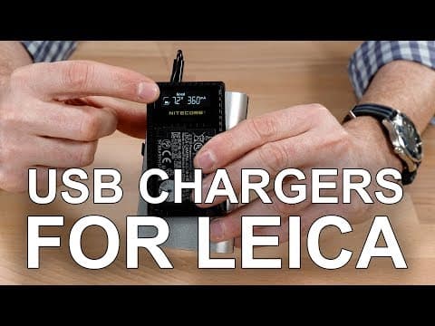 Charge Your Leica Camera Batteries on the Go // Nitecore USB Chargers Review
