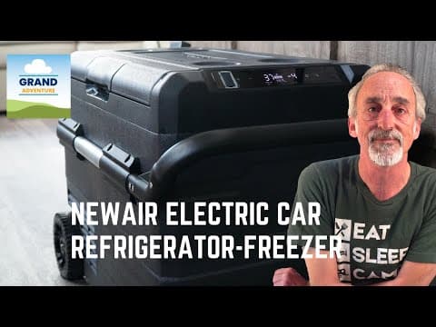 Ep. 247: Newair Electric Car Refrigerator-Freezer | RV truck cooler travel camping