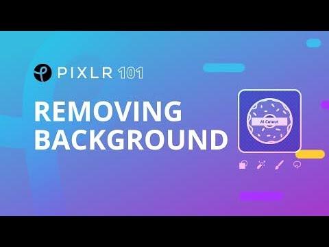 Pixlr 101 Episode 5: Removing Background