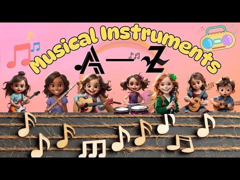 Musical Instruments - A to Z - Hear the World’s Sounds! 🎸 🎹 🥁 🎺 🎻 🎷