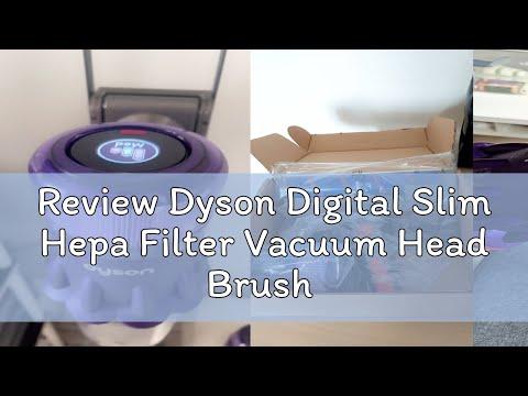 Review Dyson Digital Slim Hepa Filter Vacuum Head Brush