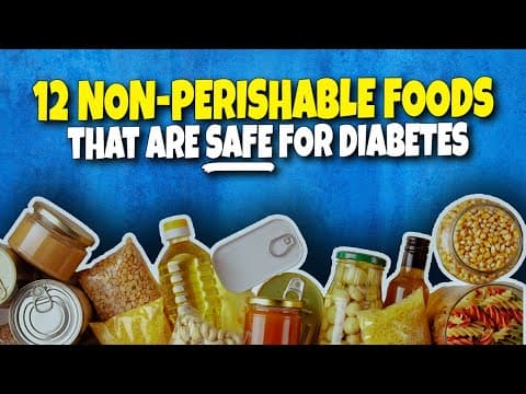 Top 12 Non-Perishable Foods That Are SAFE for People with Diabetes