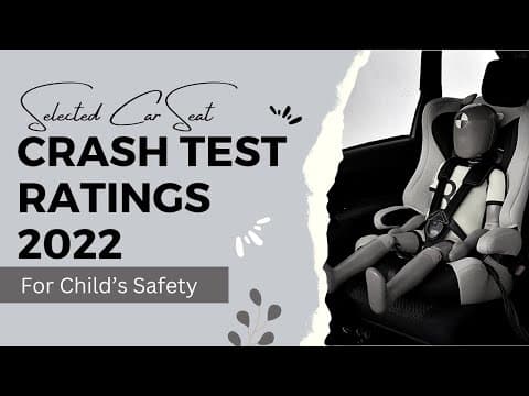 Selected Car Seat Crash Test Ratings 2022 for Child’s Safety