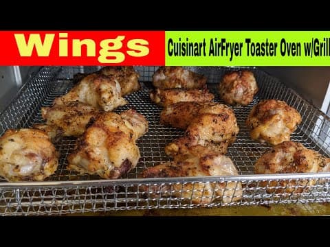 Wings, Cuisinart Air Fryer Toaster Oven with Grill Recipe