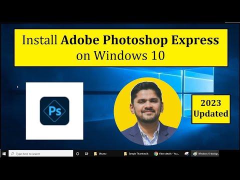 How to Install Adobe Photoshop Express on Windows 10 | Complete Installation