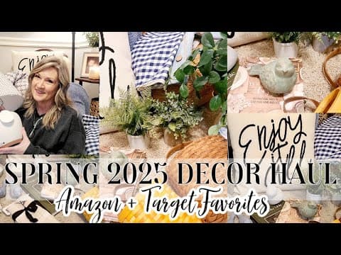 SPRING 2025 HOME DECOR HAUL || MY AMAZON + TARGET FAVORITES || SPRING DECOR STAPLES IN MY HOME