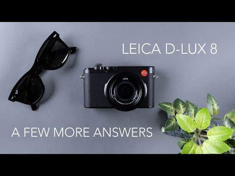 Leica D-Lux 8 | Some additional points... including video recording!