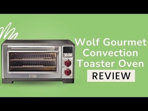 Wolf Gourmet WGCO150S Elite Digital Countertop Convection Toaster Oven Review