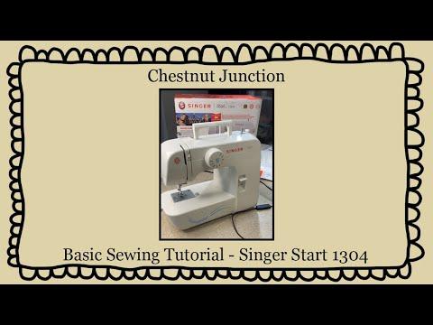 The Basics of Machine Sewing with the Singer Start 1304