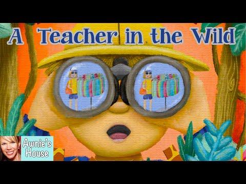 📚 Kids Book Read Aloud: A TEACHER IN THE WILD by Devin Siebold and Izzy B