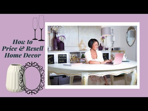 How To Price & Resell Home Decor