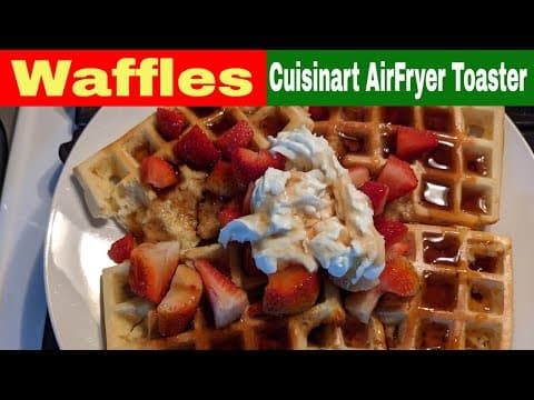 Waffles, Cuisinart Digital Air Fryer Toaster Oven Recipe